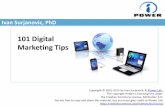101 Digital Marketing Tips - · PDF fileStrategy Create a strategic plan of your digital marketing business by following a SOSTAC planning model: Situation, Objectives, Strategy, Tactics,