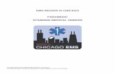 EMS REGION XI CHICAGO PARAMEDIC STANDING MEDICAL ORDERS · PDF filePARAMEDIC STANDING MEDICAL ORDERS ... G. OBSTETRICS Emergency Childbirth G-1 Postpartum Care G-2.1 to G-2.2 Obstetrical