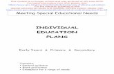 INDIVIDUAL EDUCATION PLANS - gov.uk · PDF fileMeeting Special Educational Needs . INDIVIDUAL . EDUCATION . PLANS . Early Years Primary Secondary . Contents: General guidance Blank