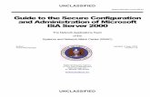 Guide to the Secure Configuration and Administration of ... · PDF fileUNCLASSIFIED Report Number: C4-013R-01 Guide to the Secure Configuration and Administration of Microsoft ISA