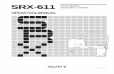 SRX-611 Operation Manual - BuildYourIdea.com SRX-611 Manual.pdfThis Operation Manual is intended as a guide for users of the High-Speed Assembly ... Sony Technoworks Corporation, ...