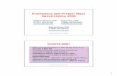Proteomics and Protein Mass Spectrometry 2006 - · PDF fileProteomics and Protein Mass Spectrometry 2006 ... workshop report. Mol Cell Proteomics, 1: ... required seminar attendance