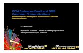 CCM Embraces Email and SMS Customer Communicationsdl.mapinfogroup1.com/session-pdf/CCM_Embraces_Email_and_SMS... · Telecom Subscription notifications. Business Benefits of Email