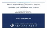 CPD Dialogue on A Recent Update on Business …cpd.org.bd/.../2014/09/Global-Competitiveness-Report-2014-2015.pdf · A Recent Update on Business Environment in Bangladesh and Launching
