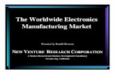 The Worldwide Electronics Manufacturing Market · PDF fileFlextronics – Aguacalientes, Guadalajara Foxconn – Chihuahua Jabil – Chihuahua, Guadalajara, Reynosa (2) Plexus –