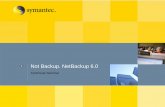 What's new with SYMANTEC NBU - Veritaseval.veritas.com/.../products/whats_new_with_SYMANTEC_NBU.pdf · Client Direct Restores L A N Redundant ... Linux, and UNIX. Next Generation