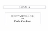 PRESENTATION ON CLIL BY Carla Cardano · PDF filePRESENTATION ON CLIL BY Carla Cardano 2015-2016. ... Natural history museum Vienna ... earth science Flora and fauna, adaptation of