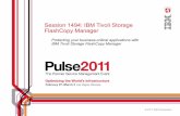 Session 1494: IBM Tivoli Storage FlashCopy Manager · PDF file• Easy to Install, Configure, and Use – Installation, configuration, and ... • Data movement to a TSM Server can
