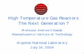 High Temperature Gas Reactors The Next Generation - MITweb.mit.edu/pebble-bed/Presentation/HTGRnextgen.pdf · High Temperature Gas Reactors The Next Generation ? ... HP Turbo- compressor