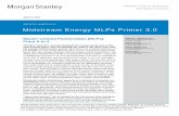Midstream Energy MLPs Primer 3 - · PDF fileversion of our primer, ... port oil, gas, gas liquids, and refined products from the point of produc- ... Midstream Energy MLPs Primer