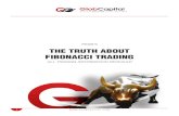 PRESENTS THE TRUTH ABOUT FIBONACCI TRADING · PDF file2 The truth about Fibonacci levels is that they are useful (like all trading indicators). They do not work as a standalone system