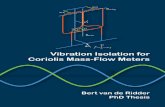 Vibration Isolation for Coriolis Mass-Flow Meters · PDF fileThe working principle of a CMFM ... in the CMFM sensor signals and such additional components can introduce a ... Vibration
