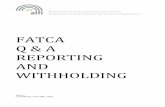 FATCA Q & A REPORTING AND WITHHOLDING FATCA QA Reporting... · ALFI Q & A Reporting and Withholding ... This Q&A document was prepared ... corporation, a note, bond, debenture or