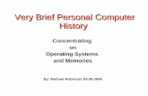 Very Brief PC History - Home | School of Computingusers.cis.fiu.edu/~mrobi002/teaching/VeryBriefPChistory.pdf · Very Brief Personal Computer History ... first mass produced personal