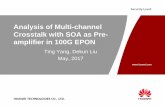 Analysis of Multi-channel Crosstalk with SOA as Pre- … Security Level: HUAWEI TECHNOLOGIES CO., LTD. Analysis of Multi-channel Crosstalk with SOA as Pre-amplifier in 100G EPON Ting