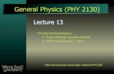 General Physics (PHY 2130)physics.wayne.edu/~apetrov/PHY2130/Lectures2130/Lecture13.pdf · Non-uniform circular motion ... How high above the surface of the Earth does a satellite