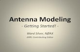 Antenna Modeling - Getting Started! Modeling for Beginners Supplemental...5/24/2013 Antenna Modeling - Getting Started 3 You, too, can be an Antenna Modeling GURU… in TWENTY minutes!!