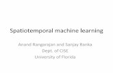 Spatiotemporal machine learning - University of Floridaabe.ufl.edu/.../posters/RS_PosterSymposium_2014_Rangarajan_Rank… · Spatiotemporal machine learning ... IEEE T-PAMI 2013;