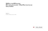 MicroBlaze Processor Reference Guide - Xilinx Processor Reference Guide 2 ... purpose registers, ... Interface important for developing software in assembly language for the processor.