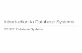 Introduction to Database Systems - Joyce Hojoyceho.github.io/cs377_s17/slide/1-intro.pdf · system (RDBMS) concepts ... • Maximum number of late days per assignment is 3 days. ...
