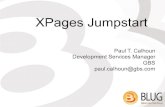 XPages Jumpstart - Engageengage.ug/.../$file/BLUGXPagesJumpStart.pdf · XPages Jumpstart Paul T. Calhoun ... – What’s the difference between client and server-side JavaScript?