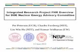 Integrated Research Project FHR Overview for DOE Nuclear ...energy.gov/sites/prod/files/2013/06/f1/FHRIRPPerPeterson_0.pdf · Integrated Research Project FHR Overview ... Per Peterson
