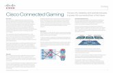 Cisco Connected · PDF fileCisco Connected Gaming floors will allow the right game, to be delivered at the right time to the right player with the appropriate denomination securely