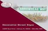 Decorative Street Signs - Custom Signs & Furnishings ... Street Signs 13209 Byrd Drive • Odessa, FL 33556 • 866.456.7483 Dorrison nc. Family o ompanies ol orse roperty rocts •