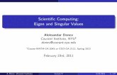Scienti c Computing: Eigen and Singular Valuesdonev/Teaching/SciComp-Spring2012/Lecture5... · Scienti c Computing: Eigen and Singular Values Aleksandar Donev Courant Institute, NYU1