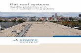 Flat roof systems - KEMPER · PDF fileFlat roofs – a waterproofing challenge A flat roof is not only defined as a roof with no pitch or a pitch of less than 10°: all roofs that