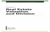 Chapter 7 Real Estate Valuation and Division - · PDF fileReal Estate Valuation and Division ... Whether it is a business valuation or a real estate appraisal, ... CHAPTER 7-REAL ESTATE
