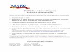 MATC Truck Driver Program Entrance Requirements Truck Driver Program Entrance Requirements Before you can enter the program you must meet the following entrance requirements 1. 18