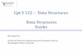 Cpt S 122 Data Structures Stacks - Washington Stateeecs.wsu.edu/~nroy/courses/cpts122/notes/Lecture6_DS_Stack.pdfData Structures Stacks. ... Function calls, balancing symbols Infix