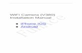 WiFi Camera (V380) Installation Manual iPhone IOS … Camera (V380) Installation Manual iPhone IOS Android . iPhone IOS Smart Phone Installation . WiFi smart link installation ...