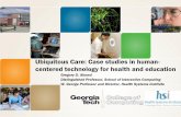 Ubiquitous Care: Case studies in human- centered ...hosting.cs.vt.edu/seminar/DL_series_spring2010/Gregory_Abowd_2010.pdfUbiquitous Care: Case studies in human-centered technology