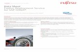 Data Sheet Fujitsu Deployment Service for SAP HANA® Fujitsu Deployment Service for SAP HANA® Page 1 of 3 Introduction Professional Services from Fujitsu offer efficient consulting,