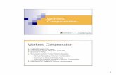 SDSU Class 5 - Workers Compensation - Workers Compensation PPT.pdf · 2 Workers’ Compensation History and Overview Modern origins in Europe United States – 1911 Industrial injuries