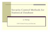 Security Control Methods for Statistical Database - …lxiong/cs573_s12/share/slides… ·  · 2009-02-06Security Control Methods for Statistical Database ... Example: U.S. Census