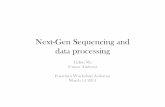 Next-Gen Sequencing and data  · PDF fileNext-Gen Sequencing and data processing Li-Jun Ma Umass Amherst Fusarium Workshop Asilomar March 15 2011