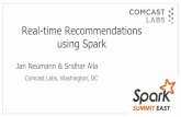 Real-time Recommendations using Spark - Spark … Recommendations using Spark 1 Jan Neumann & Sridhar Alla Comcast Labs, Washington, DC Who we are • Jan Neumann, Lead of Big Data