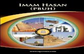 Imam Hasan (pbuh) - · PDF file38 A ceasefire treaty* is put in place. Imam signed an agreement with ... were at Karbala and when the soldiers attacked the tents, they along with Aatika