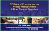 RCRA and Pharmaceutical Waste Management: A Brief · PDF file– A state can be authorized by EPA to ... RCRA and Pharmaceutical Waste Management: A Brief Federal ... RCRA and Pharmaceutical