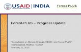 Forest-PLUS Progress Update Update till February... · Forest-PLUS –Progress Update ... • A report prepared providing an overview of national-level institutional ... 2014 at Amity