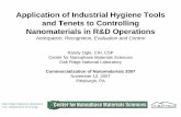 Application of Industrial Hygiene Tools and Tenets to ... · PDF fileApplication of Industrial Hygiene Tools and Tenets to Controlling Nanomaterials in R&D Operations . ... • Depends
