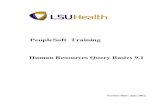 Human Resources Query Basics 9.1 - LSU Health … Resources/Query/Hu… · Training Guide Human Resources Query Basics 9.1 Page 1 Human Resources Query Basics 9.1 Welcome to PeopleSoft