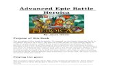 Advanced Epic Battle Heroica · PDF fileAdvanced Epic Battle Heroica By: Jason Glover ... To expand on the basic ideas set forth in the game Heroica by LEGO. My goal is to add depth