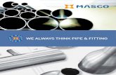 We alWays think PiPe & FittinG - MASCO catalogue.pdf · Instrumentation Tube Ship Building, ... 4. other Piping line Chemical, ... We alWays think FITTING stanDaRD FittinGs