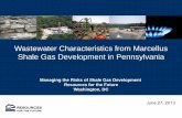 Wastewater Characteristics from Marcellus Shale … Characteristics from Marcellus Shale Gas Development in ... • Waste description (pH range, physical state, appearance) ... (natural