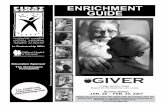 enrIchment GuIDe - First Stage GIVER explores individuality, choices, personal freedoms, and ethical responsibilities in a unique and powerful way. The main character of this story,