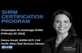 SHRM CERTIFICATION PROGRAM - Alaska SHRM Certification In creating the SHRM-CP and SHRM-SCP, SHRM is committed to: • Creating a certification that helps HR professionals acquire